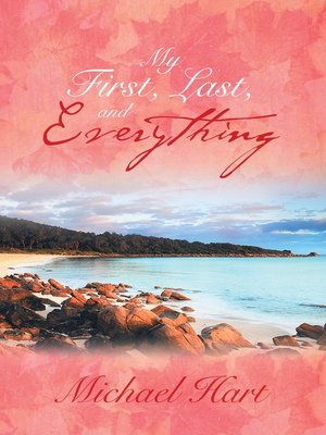 cover image of My First, Last, and Everything